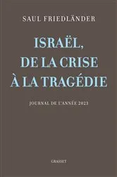Book cover of Israël, de la crise à la tragédie by Saul Friedländer