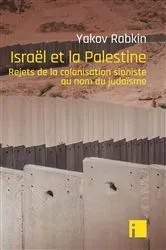 Book cover of Israël et la Palestine by Yakov Rabkin