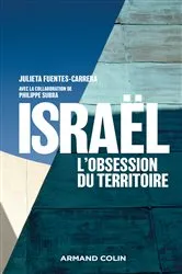 Book cover of Israël : l'obsession du territoire by Julieta Fuentes-Carrera