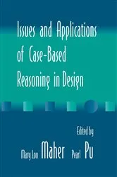 Book cover of Issues and Applications of Case-Based Reasoning to Design by Mary Lou Maher
