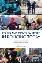 Book cover of Issues and Controversies in Policing Today (2nd ed.) by Johnny Nhan