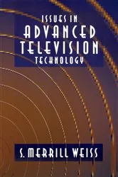 Book cover of Issues in Advanced Television Technology by S. Merrill Weiss