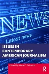 Book cover of Issues in Contemporary American Journalism by Hans C. Schmidt