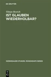 Book cover of Ist Glauben wiederholbar? by Tilman Beyrich