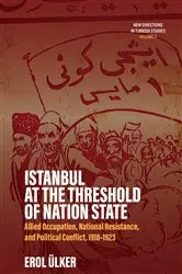Book cover of Istanbul at the Threshold of Nation State by Erol Ülker