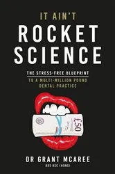 Book cover of It Ain't Rocket Science by Grant McAree