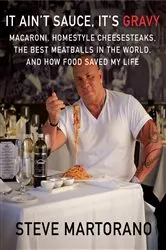 Book cover of It Ain't Sauce, It's Gravy by Steve Martorano