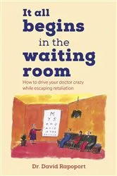 Book cover of It All Begins in the Waiting Room by Dr. David Rapoport