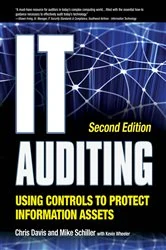 Book cover of IT Auditing Using Controls to Protect Information Assets, 2nd Edition (2nd ed.) by Chris Davis