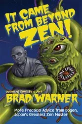 Book cover of It Came from Beyond Zen! by Brad Warner