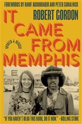 Book cover of It Came From Memphis by Robert Gordon