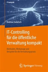 Book cover of IT-Controlling für die öffentliche Verwaltung kompakt by Andreas Gadatsch