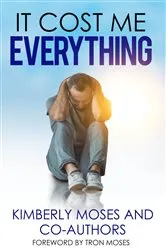 Book cover of It Cost Me Everything by Kimberly Moses