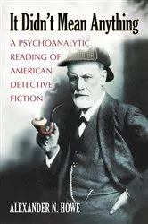 Book cover of It Didn't Mean Anything by Alexander N. Howe