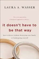 Book cover of It Doesn't Have to Be That Way by Laura A. Wasser