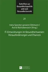 Book cover of IT-Entwicklungen im Gesundheitswesen: Herausforderungen und Chancen by Astrid Wallrabenstein