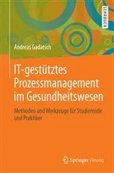 Book cover of IT-gestütztes Prozessmanagement im Gesundheitswesen by Andreas Gadatsch