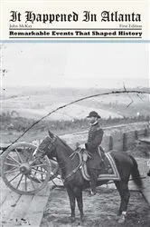 Book cover of It Happened in Atlanta by John Mckay