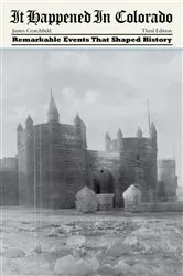 Book cover of It Happened in Colorado (3rd ed.) by James A. Crutchfield
