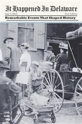 Book cover of It Happened in Delaware by Judy Colbert