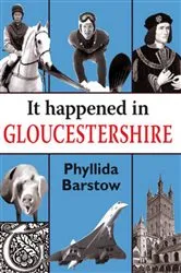 Book cover of It Happened in Gloucestershire by Unknown