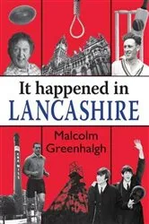 Book cover of It Happened in Lancashire by Unknown