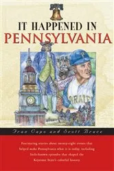 Book cover of It Happened in Pennsylvania (2nd ed.) by Fran Capo