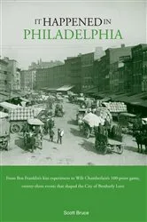 Book cover of It Happened in Philadelphia by Scott Bruce