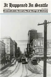 Book cover of It Happened in Seattle by Steve Pomper