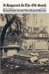 Book cover of It Happened in the Old South by James A. Crutchfield