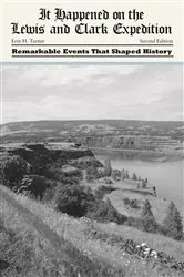 Book cover of It Happened on the Lewis and Clark Expedition (2nd ed.) by Erin H. Turner