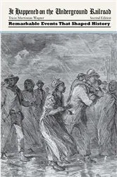 Book cover of It Happened on the Underground Railroad (2nd ed.) by Tricia Martineau Wagner
