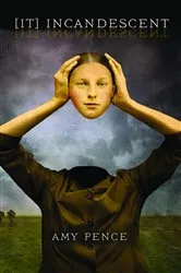 Book cover of [It] Incandescent by Amy Pence
