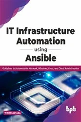 Book cover of IT Infrastructure Automation using Ansible by Waqas Irtaza