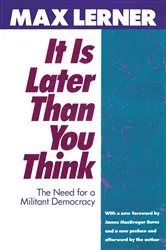 Book cover of It is Later Than You Think by Max Lerner