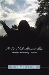 Book cover of It Is Not About Us by Michael Allen
