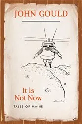 Book cover of It is Not Now by John Gould