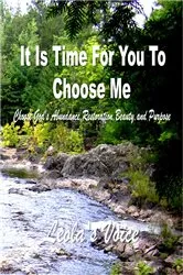 Book cover of It Is Time For You To Choose Me by Leola's Voice