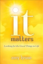 Book cover of It Matters by Amy Lynne