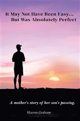 Book cover of It May Not Have Been Easy... But Was Absolutely Perfect by Unknown