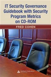 Book cover of IT Security Governance Guidebook with Security Program Metrics on CD-ROM by Fred Cohen