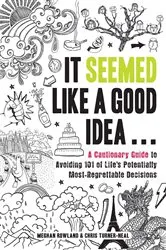 Book cover of It Seemed Like a Good Idea... by Unknown