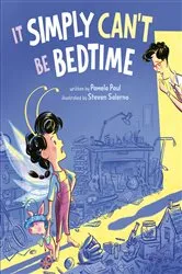 Book cover of It Simply Can't Be Bedtime by Pamela Paul