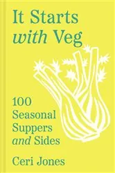 Book cover of It Starts with Veg by Ceri Jones