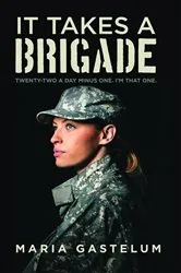 Book cover of It Takes A Brigade by Maria Gastelum