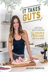Book cover of It Takes Guts by Ashleigh Vanhouten