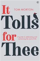 Book cover of It Tolls For Thee by Tom Morton