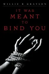 Book cover of It Was Meant to Bind You by Unknown