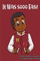 Book cover of It Was Sooo Easy by Antonio Jackson