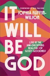 Book cover of It Will Be God by Sophia Ruffin-Wilson